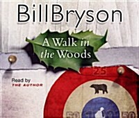 A Walk In The Woods : The Worlds Funniest Travel Writer Takes a Hike (CD-Audio, Abridged ed)