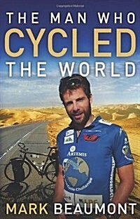 The Man Who Cycled the World (Paperback)