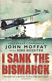 I Sank The Bismarck (Paperback)