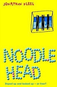 Noodle Head : Doped Up and Locked Up - or Free? (Paperback)