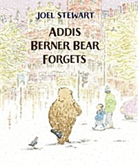 Addis Berner Bear Forgets (Paperback)