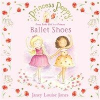 Princess Poppy: Ballet Shoes (Paperback)