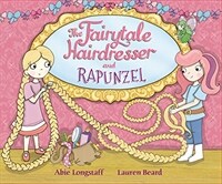 (The) fairytale hairdresser :or how Rapunzel got her prince! 