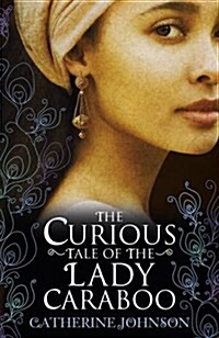 The Curious Tale of the Lady Caraboo (Paperback)