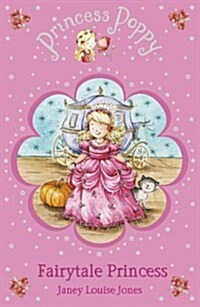 Princess Poppy Fairytale Princess (Paperback)