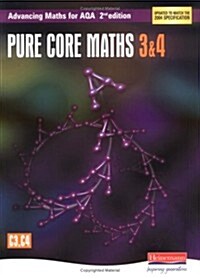 Advancing Maths for AQA: Pure Core 3 & 4  2nd Edition (C3 & C4) (Paperback, 2 ed)