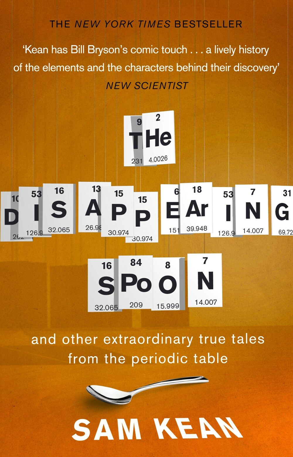 The Disappearing Spoon...and Other True Tales from the Periodic Table (Paperback)