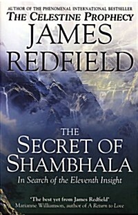 The Secret Of Shambhala: In Search Of The Eleventh Insight (Paperback)