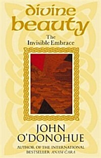 Divine Beauty : The Invisible Embrace (Paperback)