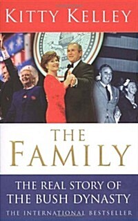 The Family: The Real Story Of The Bush Dynasty (Paperback)