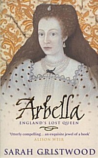 Arbella: Englands Lost Queen (Paperback)