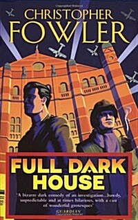 Full Dark House : (Bryant & May Book 1) (Paperback)