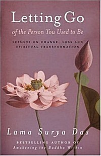 Letting Go of the Person You Used to be (Paperback)