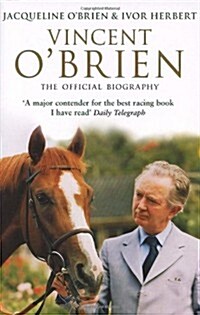 Vincent OBrien - The Official Biography (Paperback)