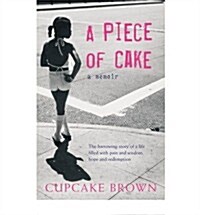 A Piece Of Cake : A Sunday Times Bestselling Memoir (Paperback)