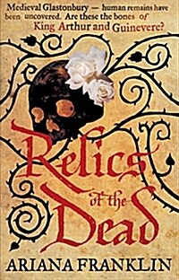 Relics of the Dead : Mistress of the Art of Death, Adelia Aguilar series 3 (Paperback)