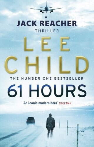 61 Hours : (Jack Reacher 14) (Paperback)