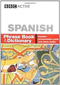 BBC SPANISH PHRASE BOOK & DICTIONARY (Paperback)