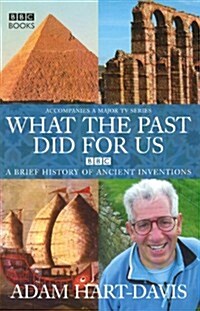 What the Past Did for Us (Hardcover)