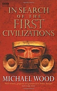 In Search of the First Civilizations (Paperback)