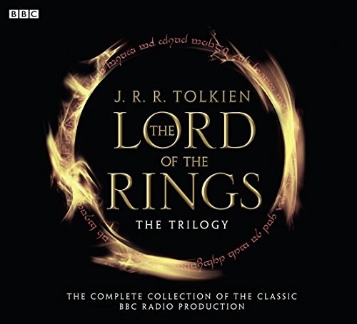 The Lord Of The Rings: The Trilogy : The Complete Collection Of The Classic BBC Radio Production (CD-Audio, Unabridged ed)