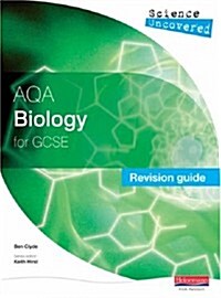 Science Uncovered: AQA GCSE Biology Revision Guide (Paperback)