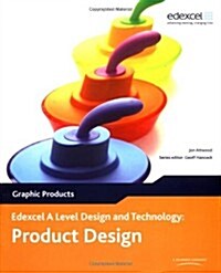 A Level Design and Technology for Edexcel: Product Design: Graphic Products (Paperback, 3 ed)