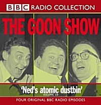 The Goon Show : Volume 19: Neds Atomic Dustbin (CD-Audio, Unabridged ed)