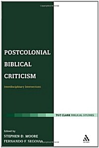 Postcolonial Biblical Criticism : Interdisciplinary Intersections (Paperback, New ed)