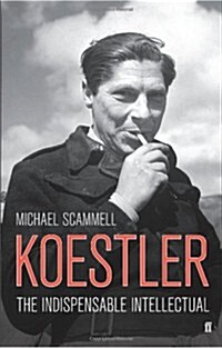 Koestler : The Indispensable Intellectual (Hardcover)