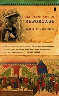 The Faber Book of Reportage (Paperback)