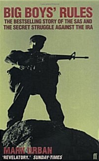 Big Boys Rules : The SAS and the Secret Struggle Against the IRA (Paperback)
