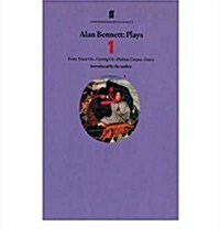 Alan Bennett Plays 1 : Forty Years on, Getting on, Habeas Corpus and Enjoy (Paperback)
