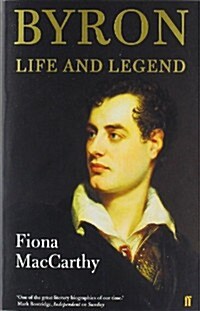 Byron: Life and Legend. Fiona MacCarthy (Paperback, Revised)