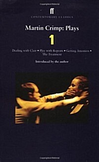 Martin Crimp Plays 1 : Dealing with Clair; Play with Repeats; Getting Attention; The Treatment (Paperback, Main)