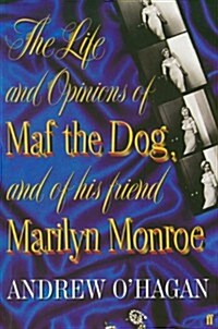 The Life and Opinions of Maf the Dog, and of his friend Marilyn Monroe (Paperback, Main)