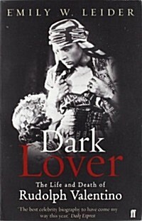 Dark Lover : The Life and Death of Rudolph Valentino (Paperback)