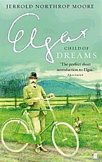 Elgar: Child of Dreams (Paperback)