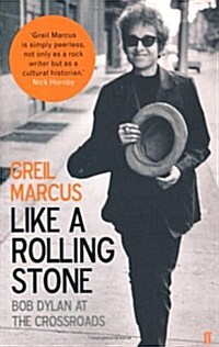 Like a Rolling Stone : Bob Dylan at the Crossroads (Paperback)