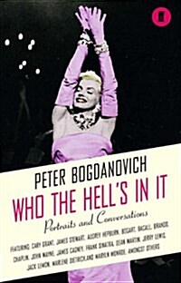 Who the Hells in it? : Conversations with Legendary Film Stars (Paperback)