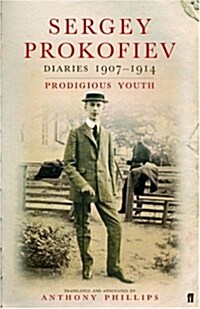 [중고] Sergey Prokofiev: Diaries 1907-1914 : Prodigious Youth (Hardcover)