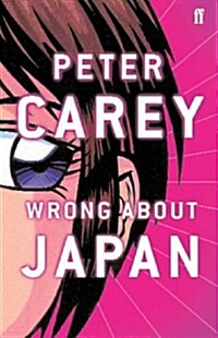 Wrong About Japan (Paperback, Main - Re-issue)