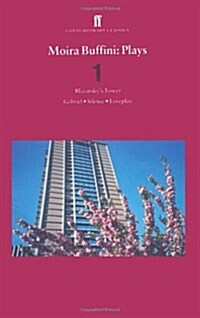 Moira Buffini Plays 1 : Blavatsky’s Tower; Gabriel; Silence; Loveplay (Paperback, Main)