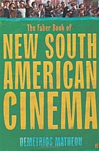 The Faber Book of New South American Cinema (Paperback)