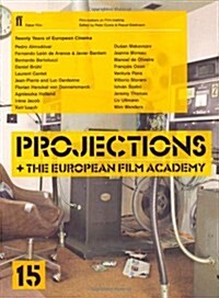 Projections 15 : With the European Film Academy (Paperback)