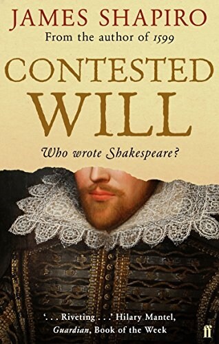 Contested Will : Who Wrote Shakespeare ? (Paperback)