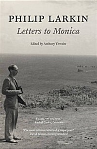 Philip Larkin: Letters to Monica (Paperback)