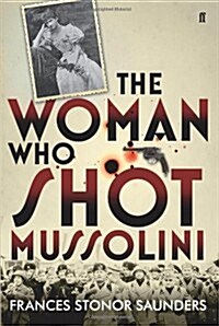 The Woman Who Shot Mussolini (Hardcover)