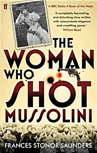 The Woman Who Shot Mussolini (Paperback)