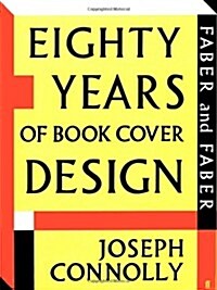 Faber and Faber: Eighty Years of Book Cover Design (Hardcover)